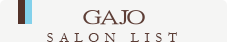 GAJO / SALON LIST